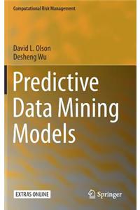 Predictive Data Mining Models