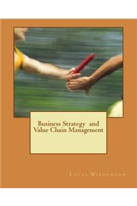 Business Strategy and Value Chain Management
