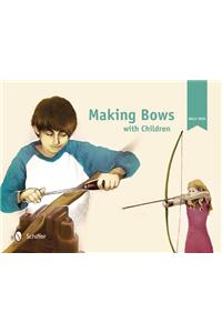 Making Bows with Children