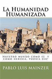 La Humanidad Humanizada