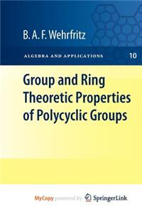 Group and Ring Theoretic Properties of Polycyclic Groups
