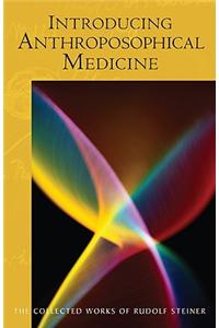 Introducing Anthroposophical Medicine