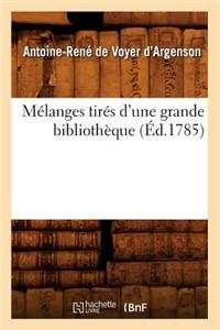 Melanges Tires D'Une Grande Bibliotheque (Ed.1785)