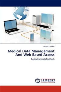 Medical Data Management and Web Based Access