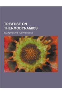 Treatise on Thermodynamics