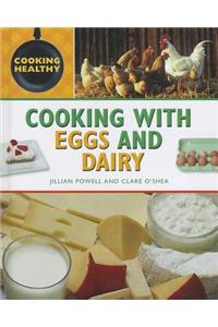 Cooking With Eggs and Dairy