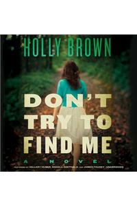 Don't Try to Find Me