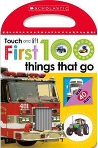 First 100 Things That Go (Scholastic Early Learners: Touch and Lift)