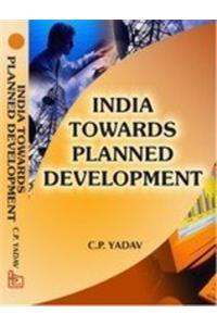 India Towards Planned Development