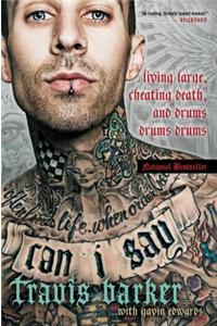 Can I Say: Living Large, Cheating Death, and Drums, Drums, Drums