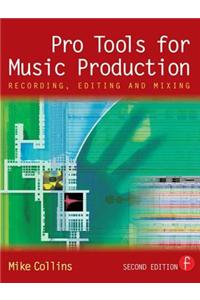 Pro Tools for Music Production: Recording, Editing and Mixing