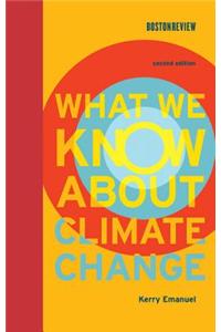 What We Know About Climate Change