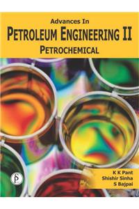 Advances in Petroleum Engineering Vol. II: Petrochemical
