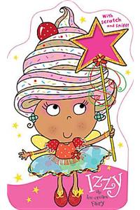 Fairies Scratch and Sniff Izzy the Ice-Cream Fairy