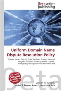 Uniform Domain Name Dispute Resolution Policy