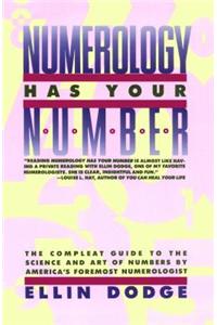 Numerology Has Your Number: Numerology Has Your Number