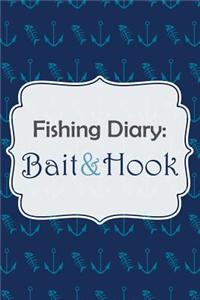 Fishing Diary: Bait & Hook