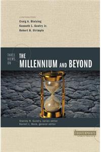 Three Views on the Millennium and Beyond
