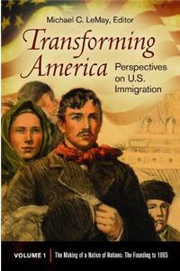 Transforming America 3 Volume Set: Perspectives on U.S. Immigration