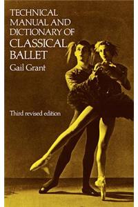 Technical Manual and Dictionary of Classical Ballet