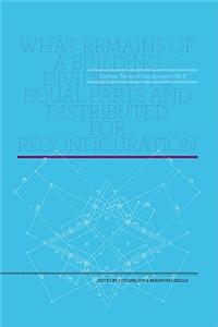 What Remains of a Building Divided Into Equal Parts and Distributed for Reconfiguration