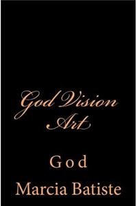 God Vision Art: God