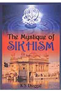 The Mystique Of Sikhism