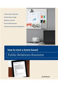 How to Start a Home-Based Public Relations Business