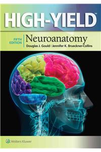 High-Yield(TM) Neuroanatomy