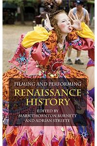 Filming and Performing Renaissance History