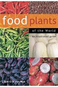Food Plants of the World: An Illustrated Guide