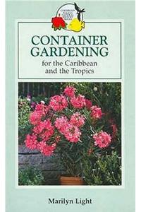Container Gardening for the Caribbean and the Tropics