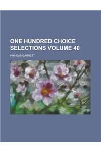 One Hundred Choice Selections Volume 40