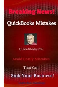 Breaking News: QuickBooks Mistakes: Avoid Costly Mistakes