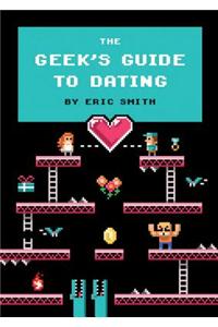 The Geek's Guide to Dating