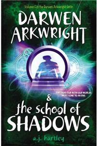 Darwen Arkwright & the School of Shadows