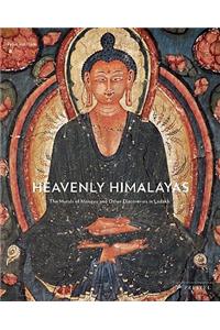Heavenly Himalayas: The Murals of Mangyu and Other Discoveries in Ladakh