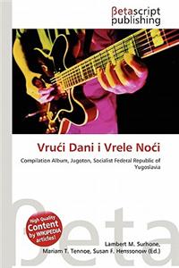 Vru I Dani I Vrele No I