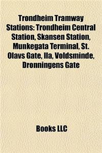Trondheim Tramway Stations