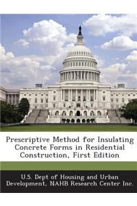 Prescriptive Method for Insulating Concrete Forms in Residential Construction, First Edition