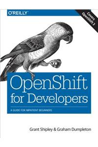 Openshift for Developers: A Guide for Impatient Beginners