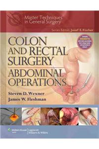 Colon and Rectal Surgery: Abdominal Operations
