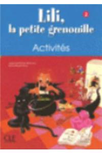 Lili, La Petite Grenouille Niveau 2 Cahier D'Activites