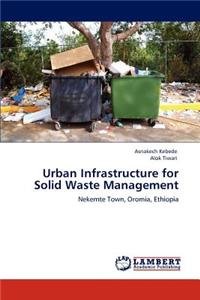 Urban Infrastructure for Solid Waste Management