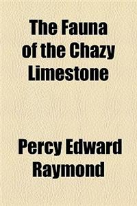 The Fauna of the Chazy Limestone