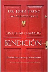 Un Lugar Llamado Bendicion