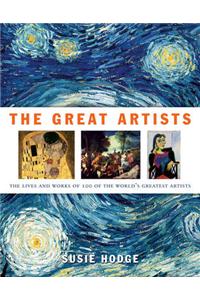 The Great Artists: The Lives and Works of 100 of the World's Greatest Artists