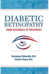 Diabetic Retinopathy: From Diagnosis to Treatment