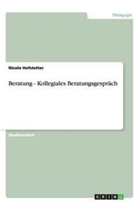 Beratung - Kollegiales Beratungsgesprach