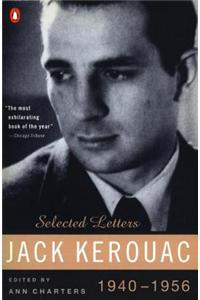 Kerouac: Selected Letters: Volume 1: 1940-1956